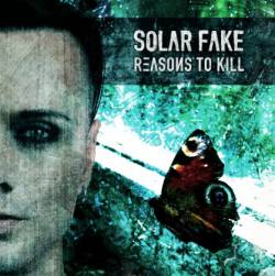 Solar Fake : Reasons to Kill